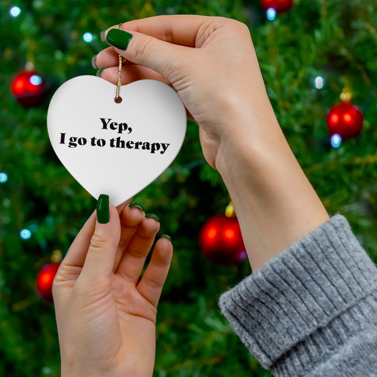 Yep, I Go To Therapy Ceramic Ornament, 2 Shapes