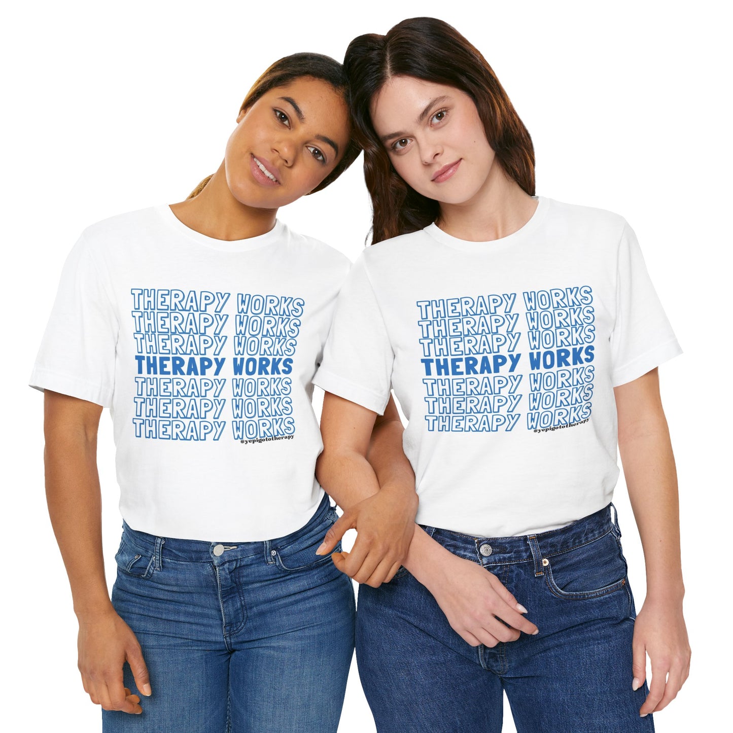 Therapy Works Unisex Tee - End the Stigma & Support Mental Health Services