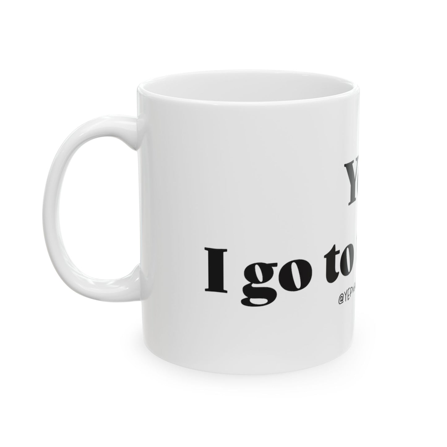 Yep, I Go to Therapy Ceramic Mug - Coffee Cup for Mental Health Awareness