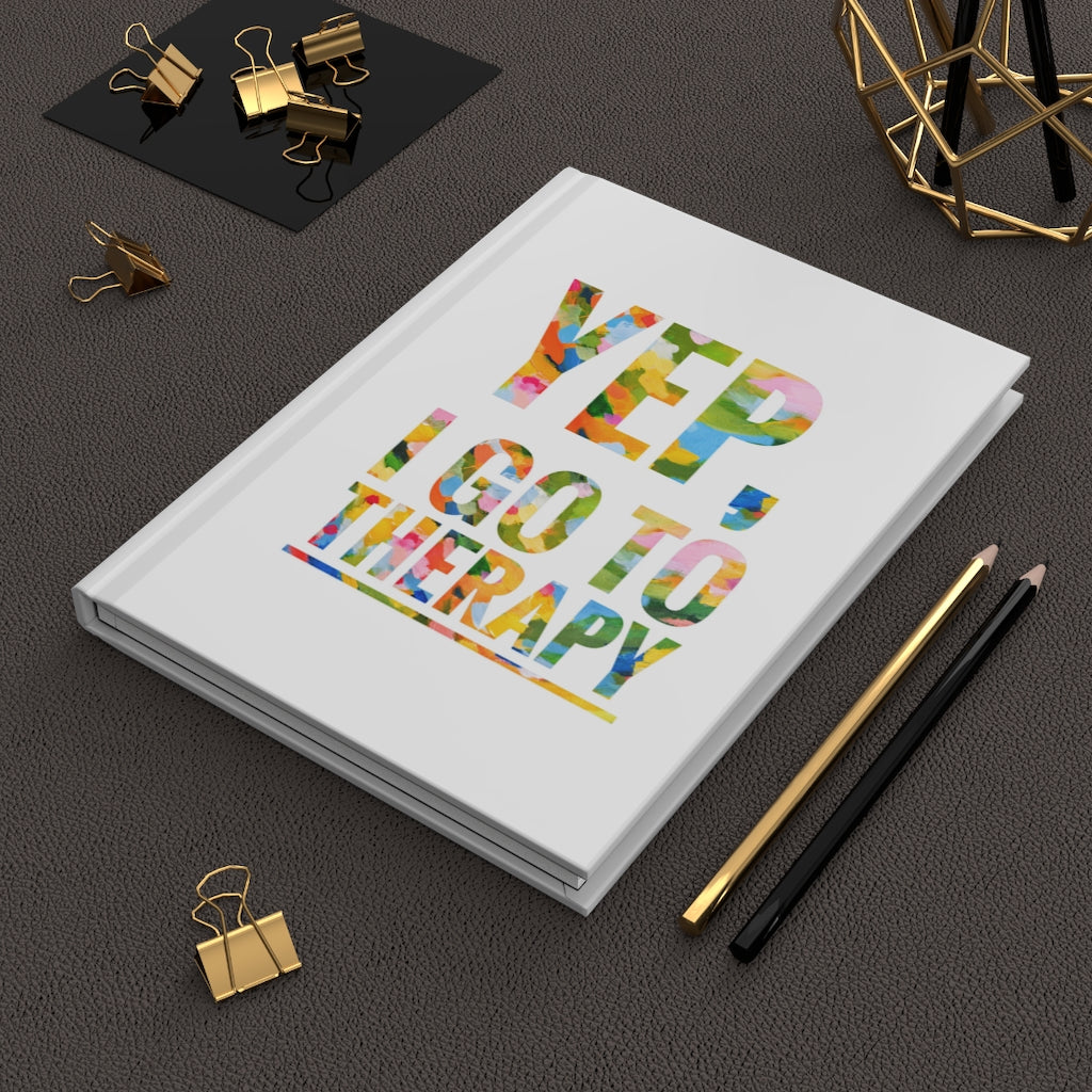 Hardcover Journal - LaDara Fine Art x Yep, I go to therapy