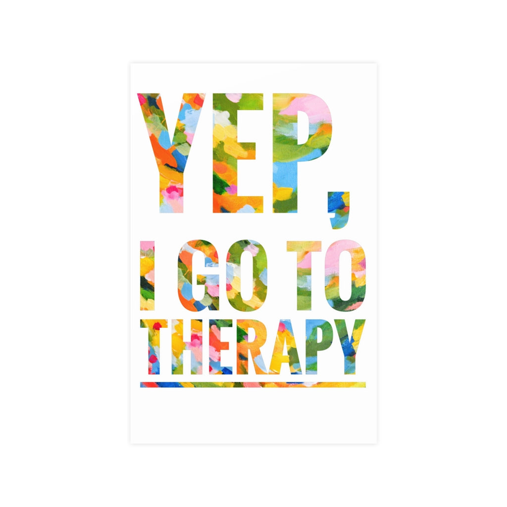 Vertical Matte Print - LaDara Fine Art x Yep, I go to therapy