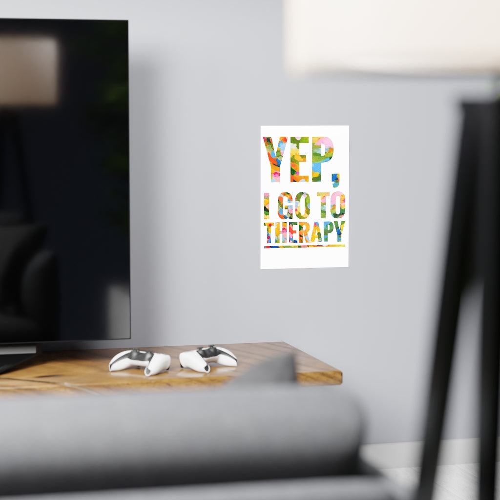 Vertical Matte Print - LaDara Fine Art x Yep, I go to therapy