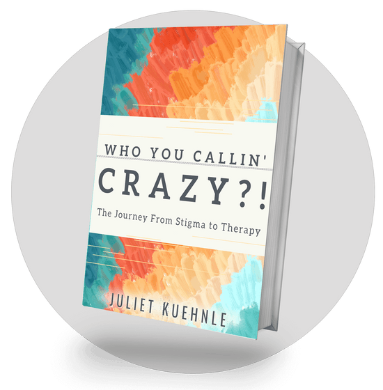 Who You Callin' Crazy?! book by Juliet Kuehnle