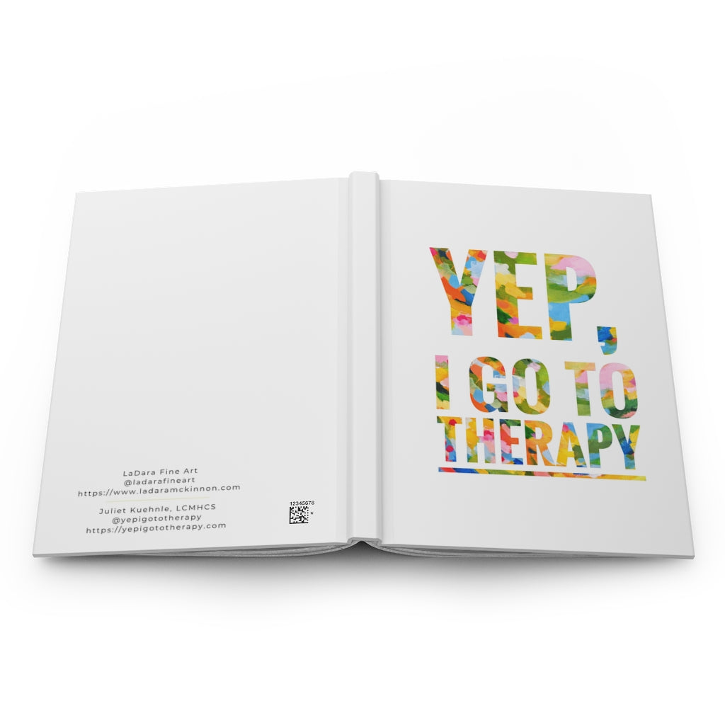 Hardcover Journal - LaDara Fine Art x Yep, I go to therapy