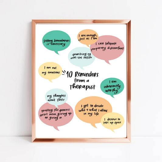 8x10 print of therapists’ favorite reminders!